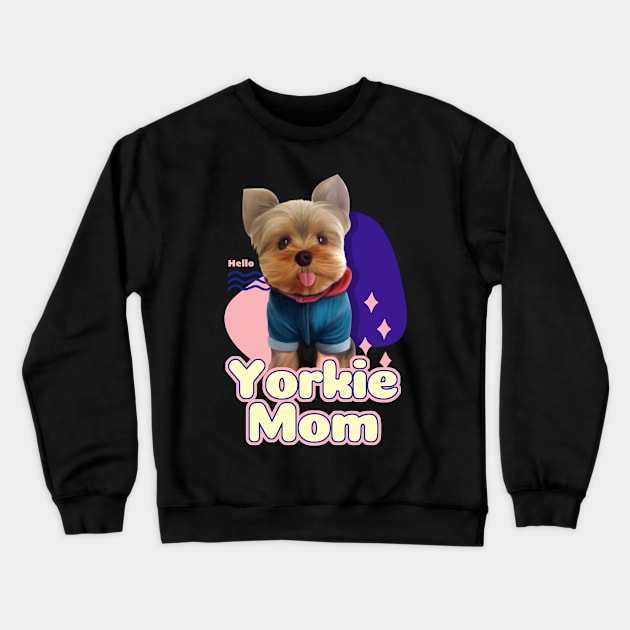 Yorkie mom Crewneck Sweatshirt by Puppy & cute